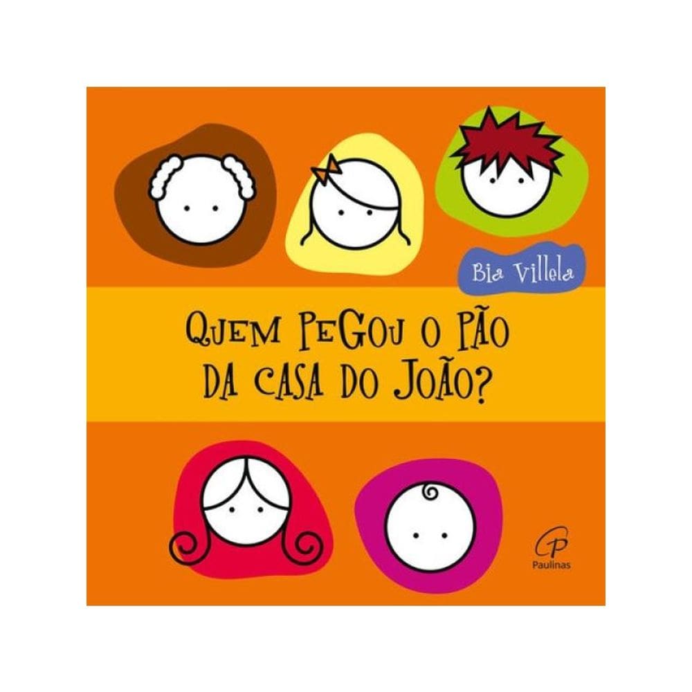 Quem Pegou O Pão Da Casa Do João?