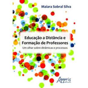 Educação A Distância E Formação De Professores: Um Olhar Sobre Dinâmicas E Processos