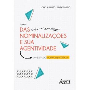 Das Nominalizações E Sua Agentividade: Um Estudo Morfosintático