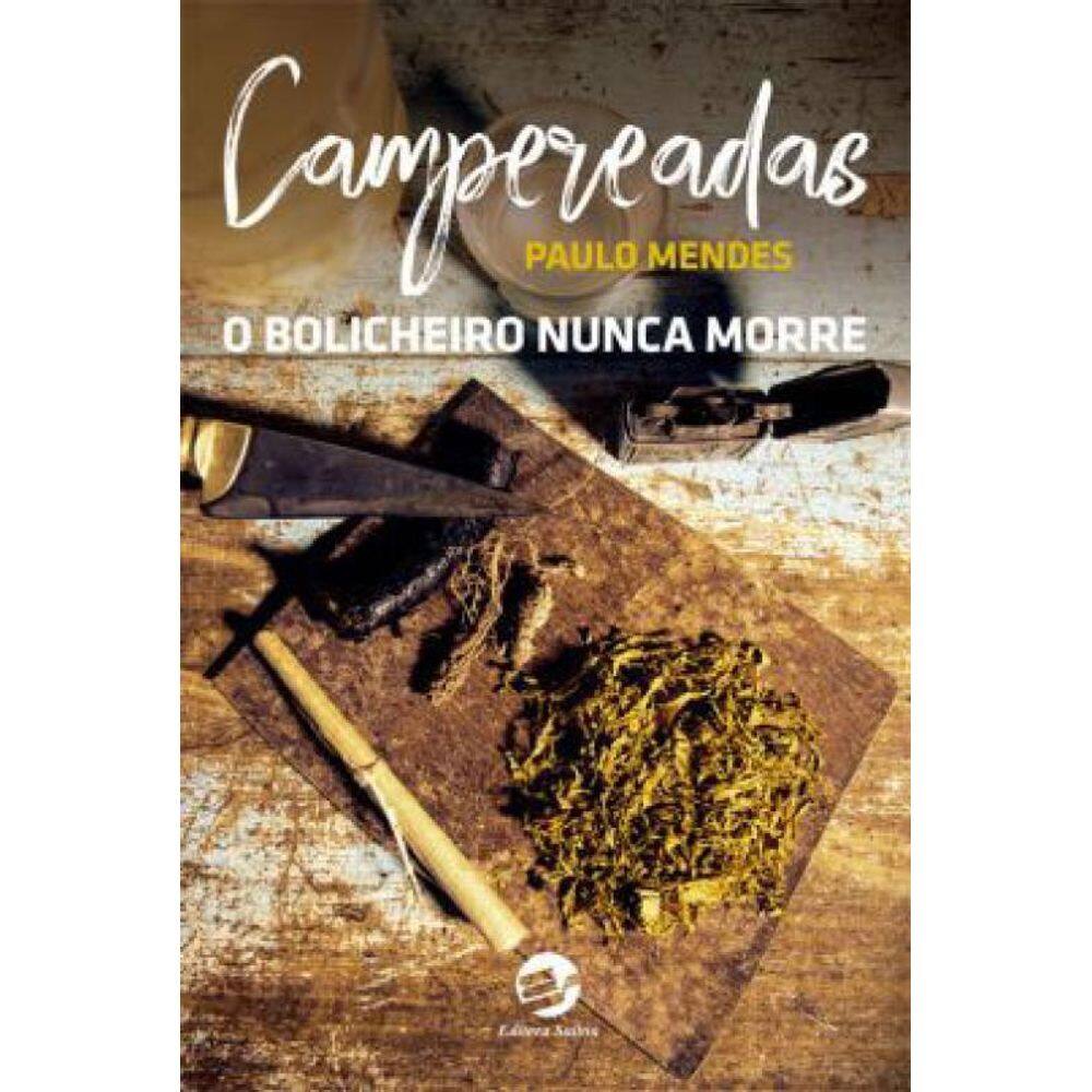 Campereadas - O Bolicheiro Nunca Morre
