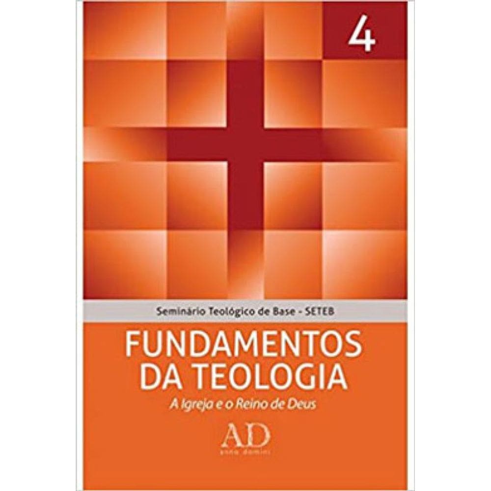 Fundamentos Da Teologia - Seteb - Vol. 4
