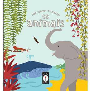 Mini Curiosos Descobrem Os Animais - Vol. 1