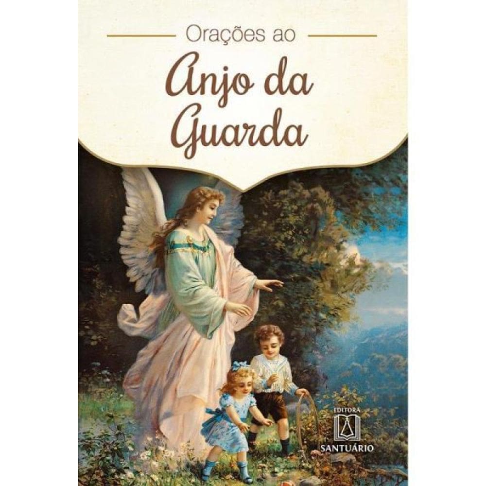 Orações Ao Anjo Da Guarda