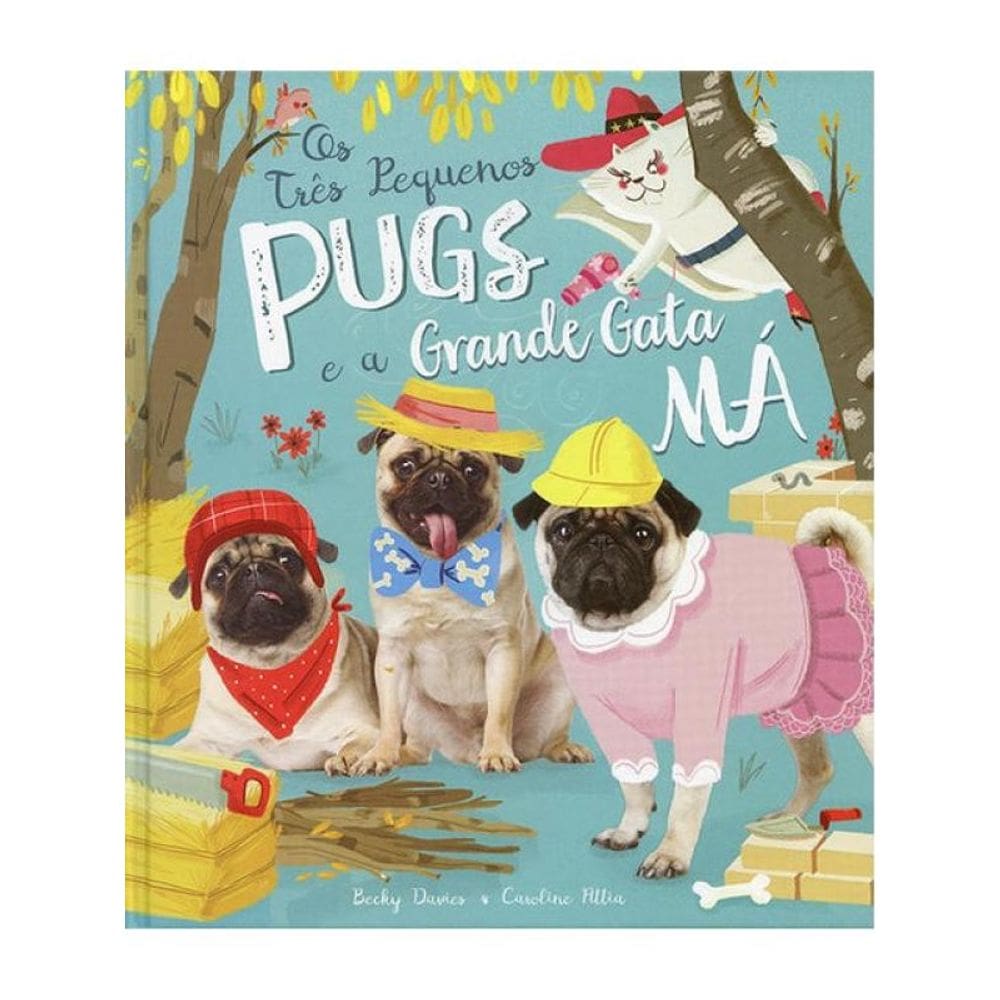Tres Pequenos Pugs E A Grande Gata Ma, Os