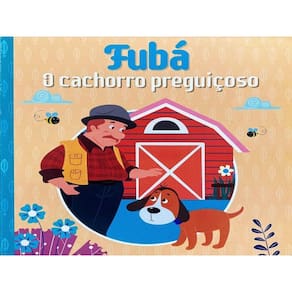 Fubá - O Cachorro Preguicoso