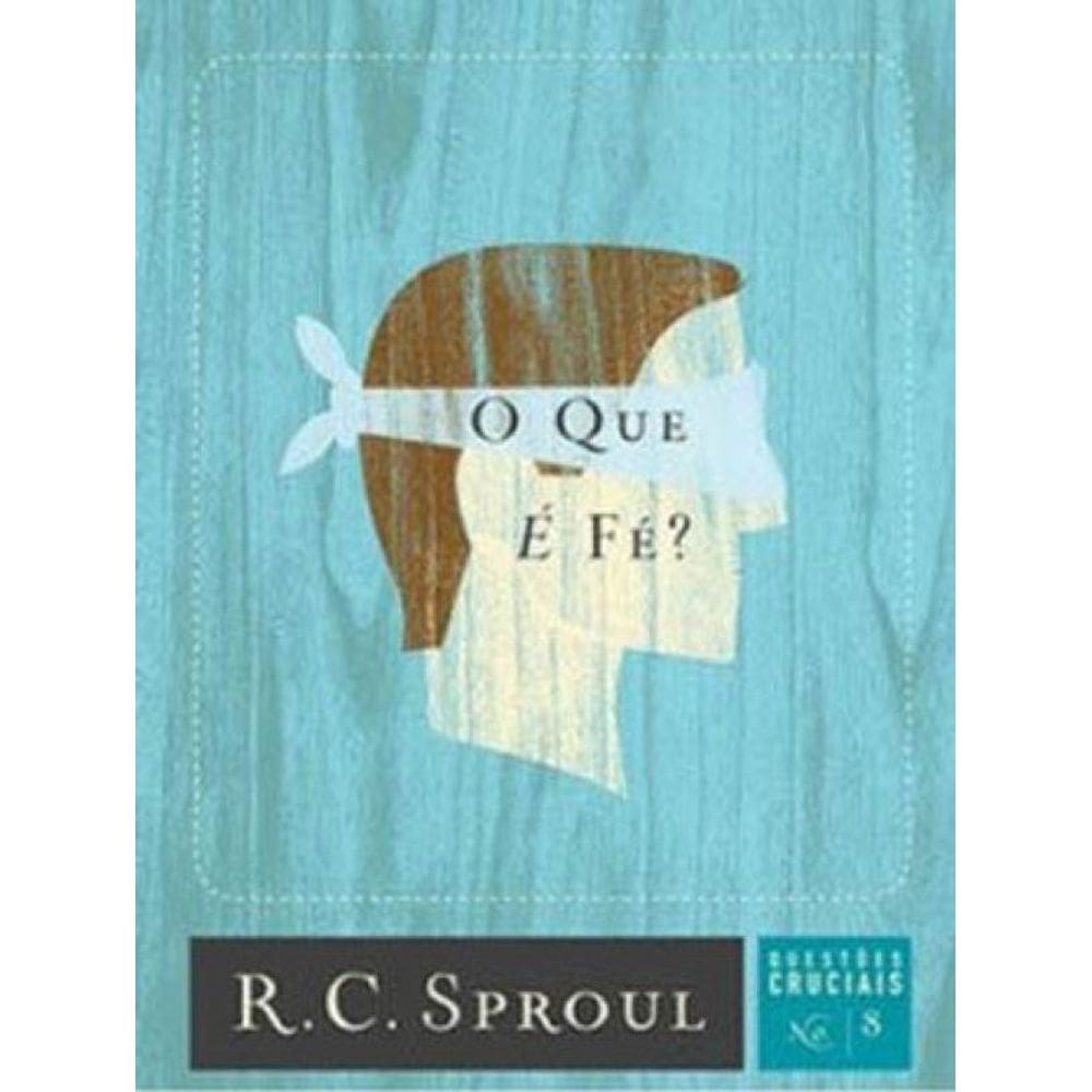 O Que É Fé? - Vol. 8