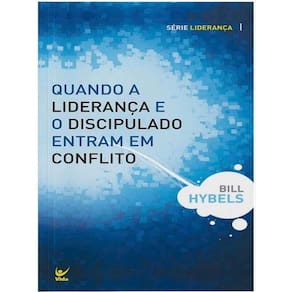 Quando Liderança E O Discipulado Entram Em Conflito