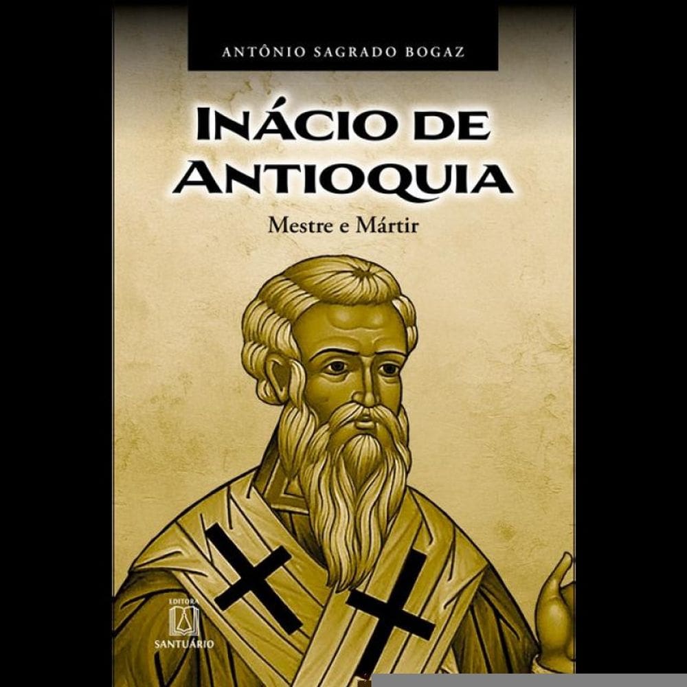 Inácio De Antioquia - Vol. 1