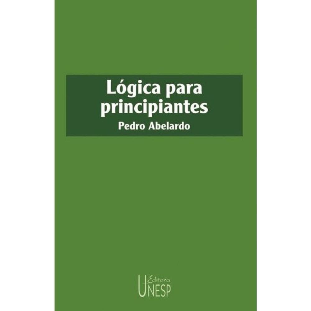 Lógica Para Principiantes - 2ª Edição