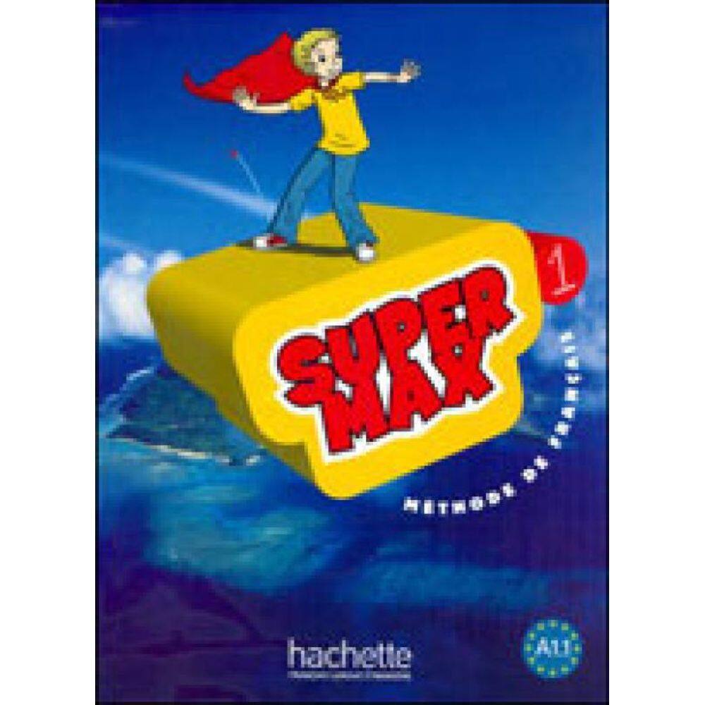 Super Max 1 A1.1 - Livre De L´Eleve