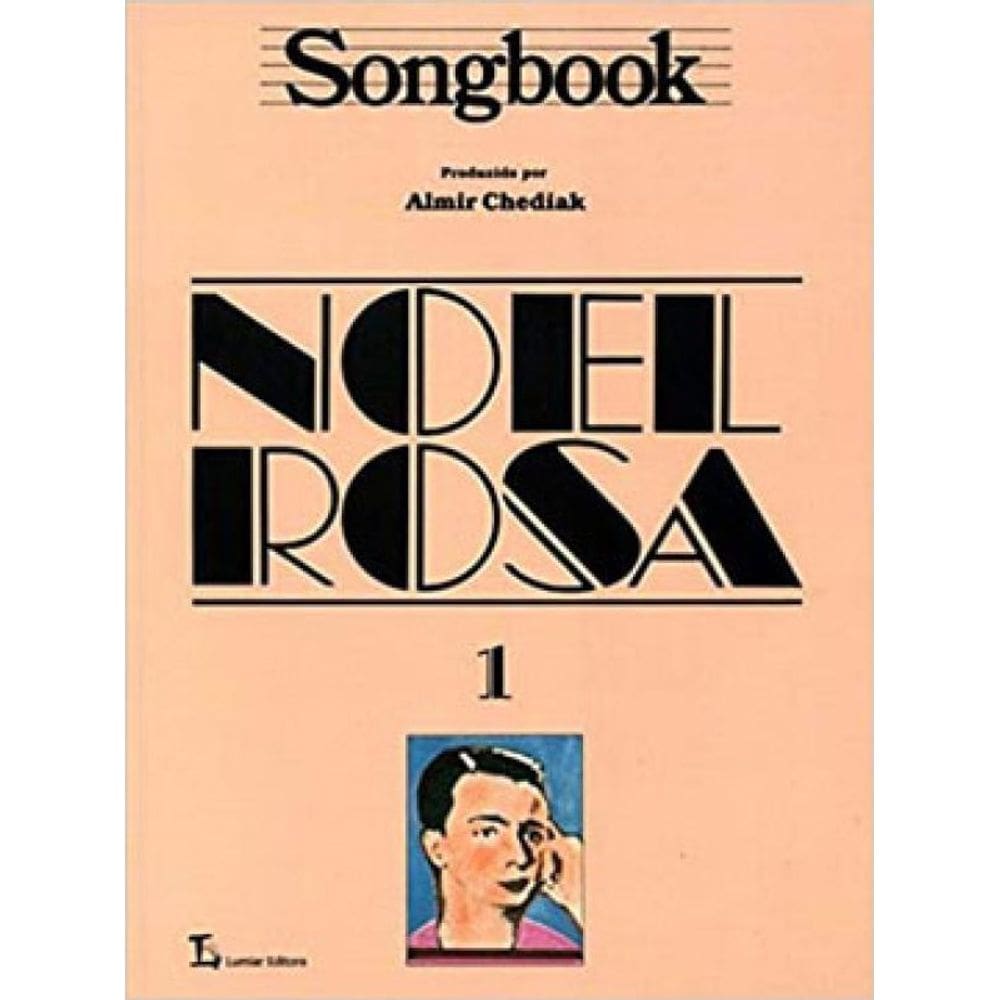 Songbook Noel Rosa - Volume 1 - Vol. 1