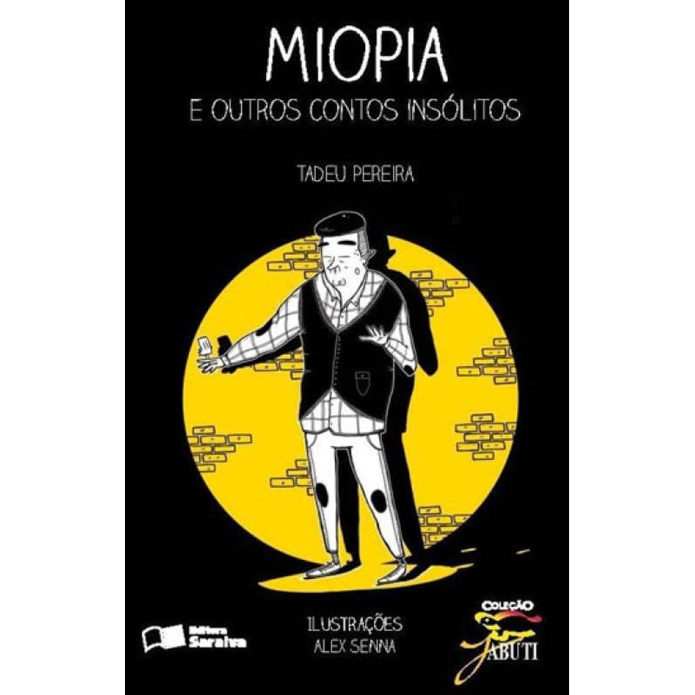Miopia E Outros Contos Insólitos