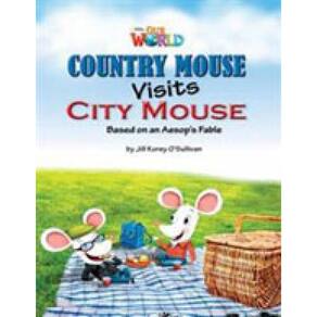 Our World Readers - Country Mouse Visits City Mouse