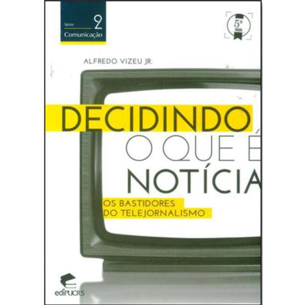 Decidindo O Que E Noticia