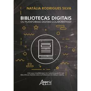 Bibliotecas Digitais Ou Plataformas Digitais Colaborativas?