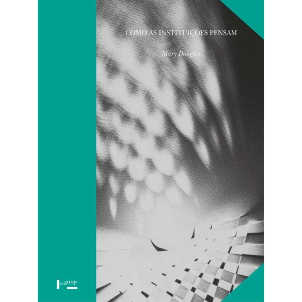 Como As Instituições Pensam