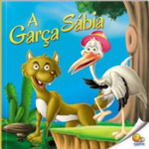 Moral Da História: A Garca Sábia (Nível 2 / Paradidáticos Todolivro)
