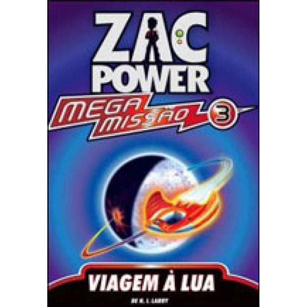 Zac Power Mega Missão 03 - Viagem À Lua