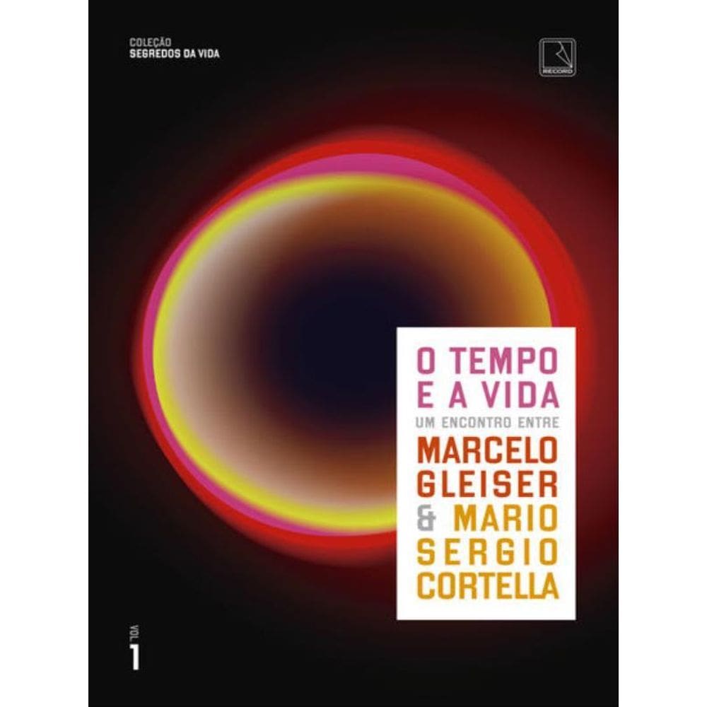 O Tempo E A Vida (Vol. 1 Segredos Da Vida)