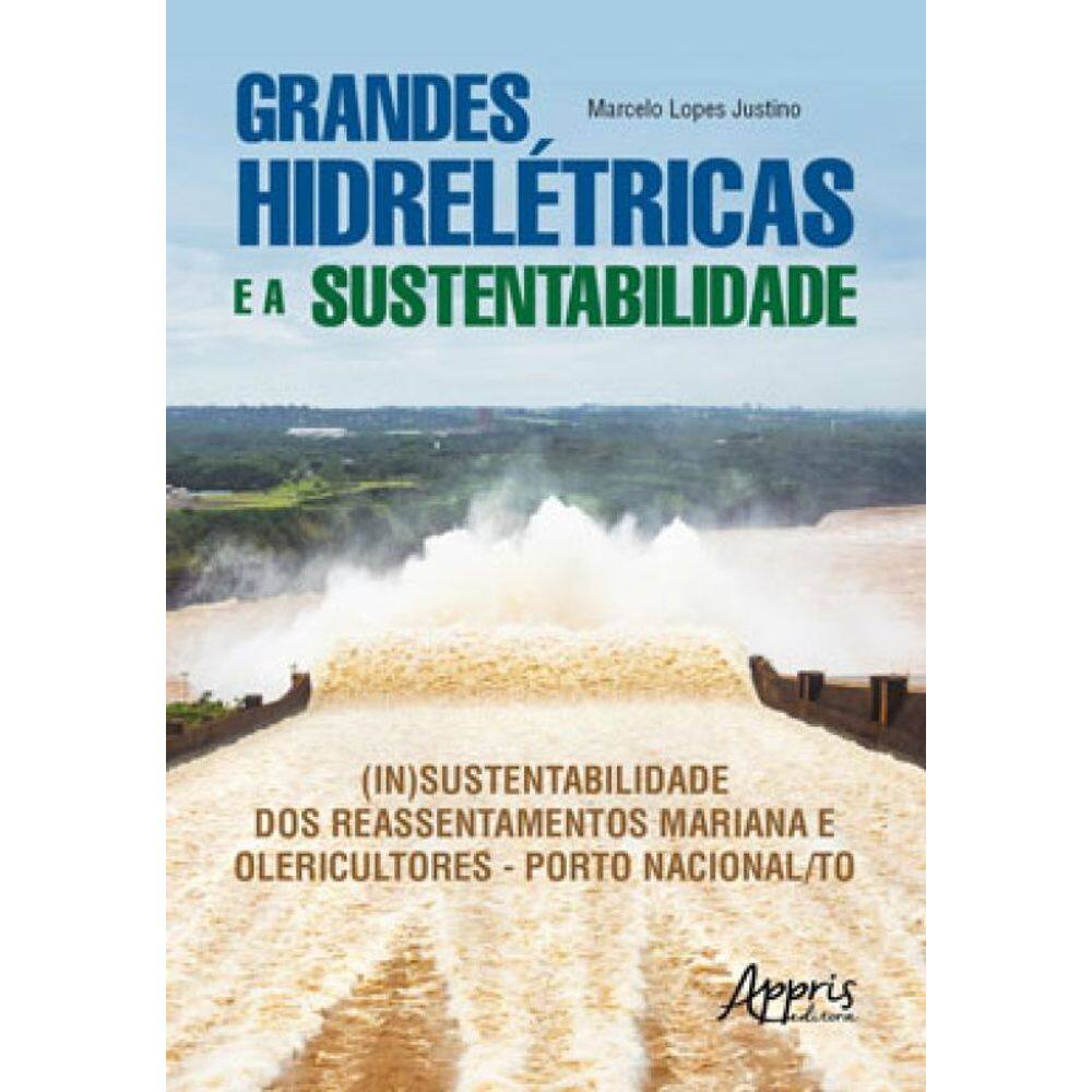 Grandes Hidrelétricas E A Sustentabilidade