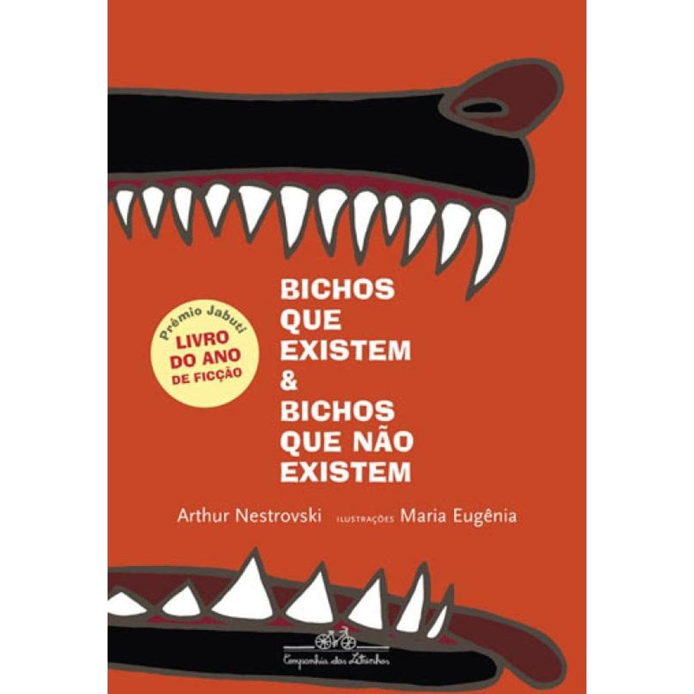 Bichos Que Existem E Bichos Que Não Existem (Nova Edição)