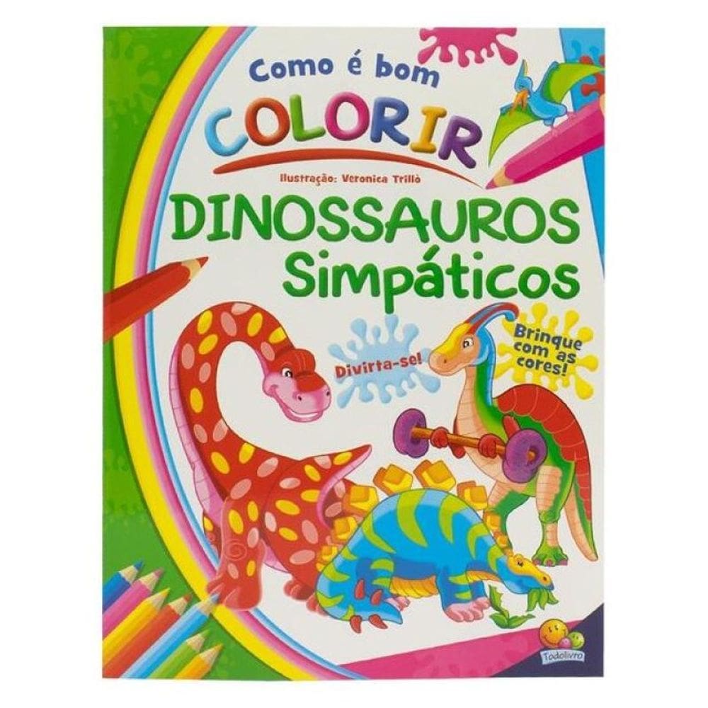 Como É Bom Colorir! Dinossauros Simpáticos