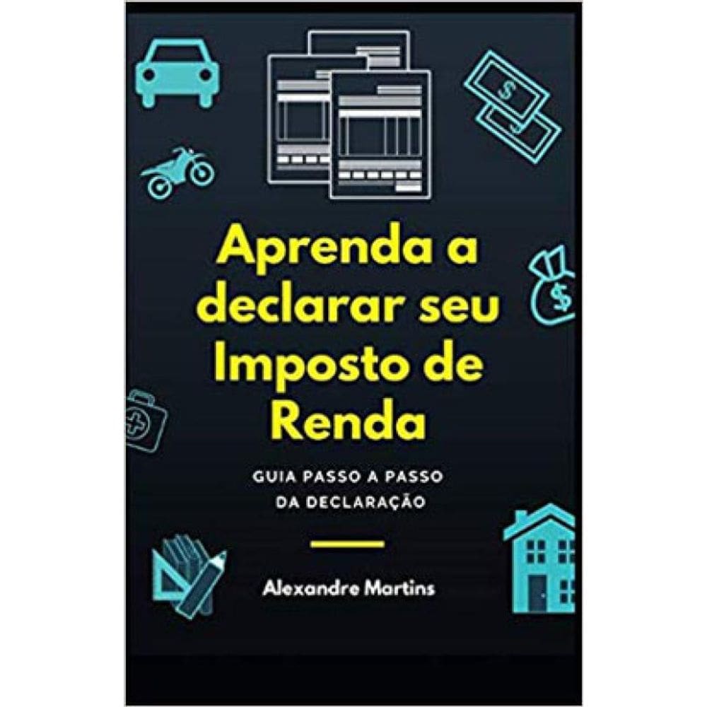 Aprenda A Declarar Seu Imposto De Renda