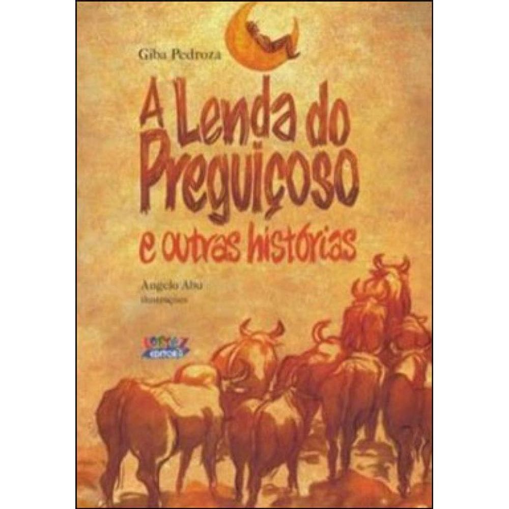A Lenda Do Preguiçoso E Outras Histórias