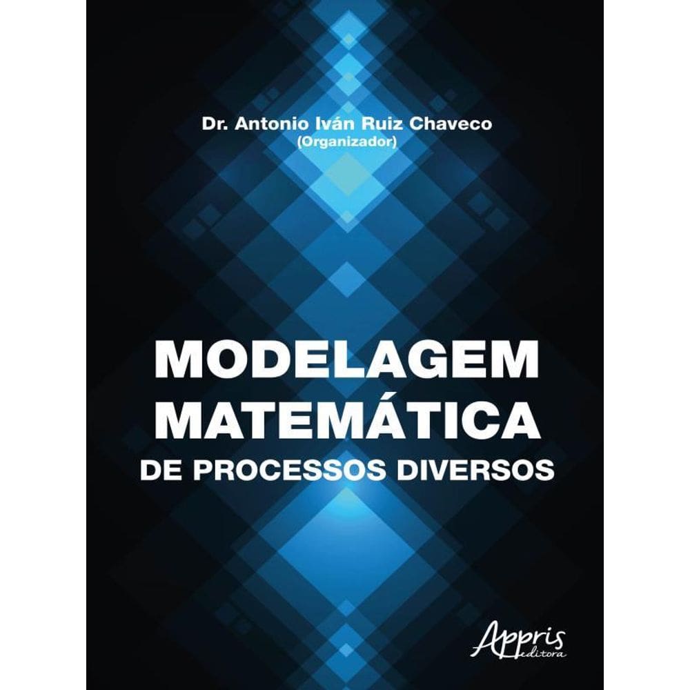 Modelagem Matemática De Processos Diversos