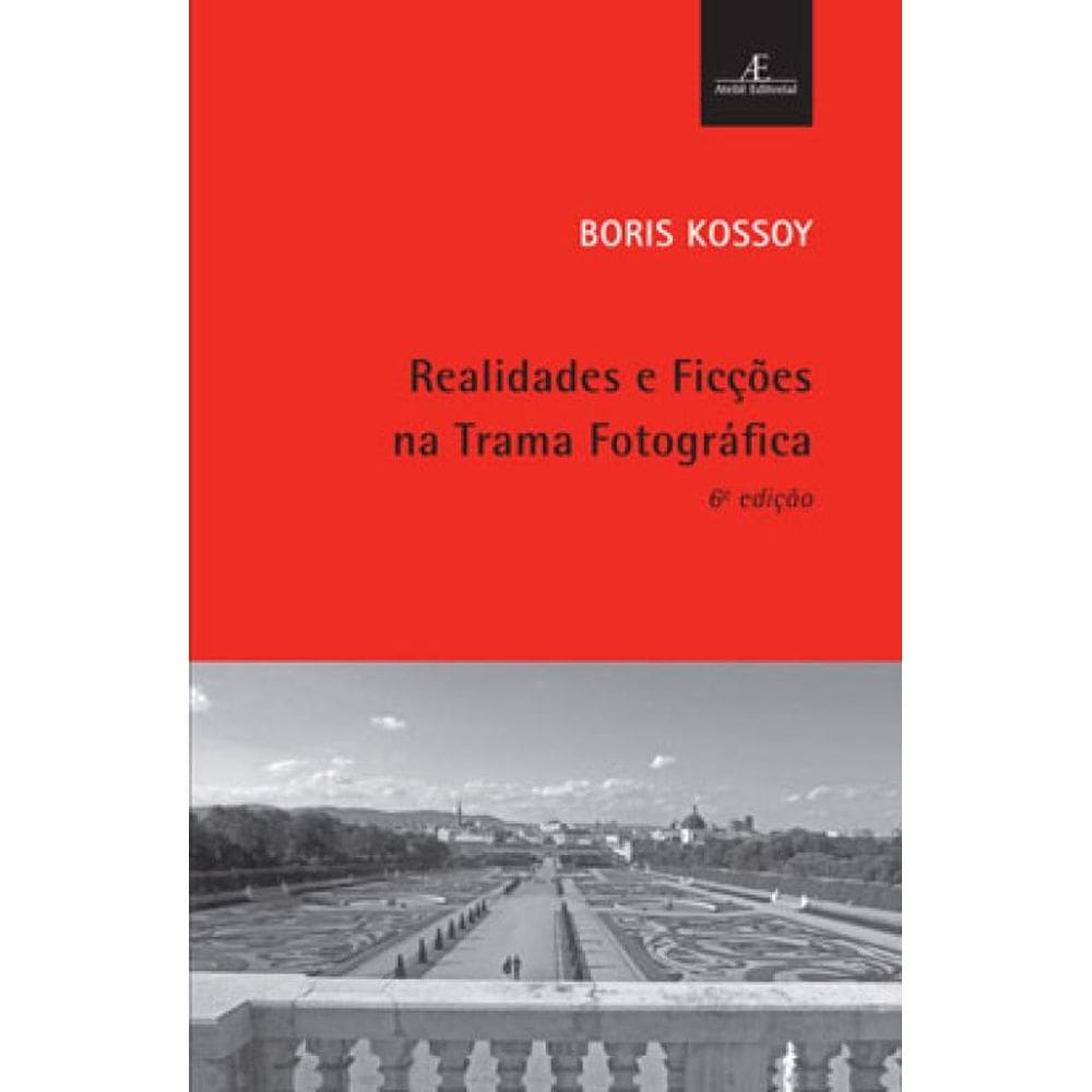 Realidades E Ficções Na Trama Fotográfica