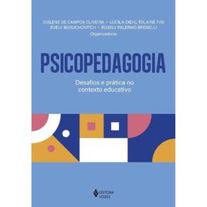 Psicopedagogia: Desafios e Prática No Contexto Educativo