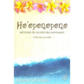 Ho`oponopono - Método de Autocura Havaiano