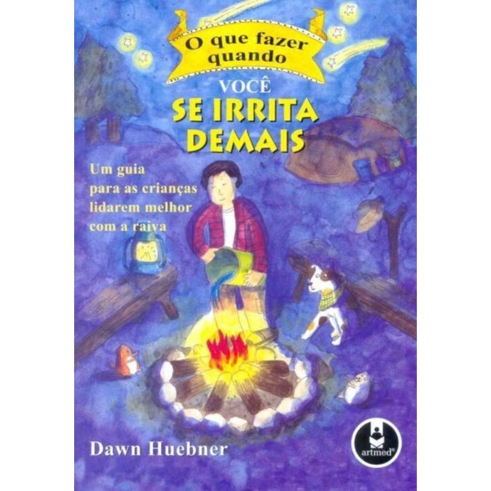 Que Fazer Quando Você Se Irrita Demais, O