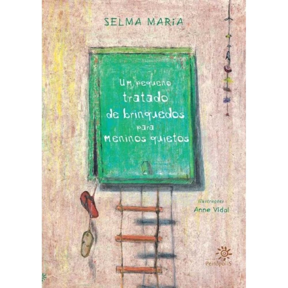 Um Pequeno Tratado De Brinq. Para Meninos Quietos