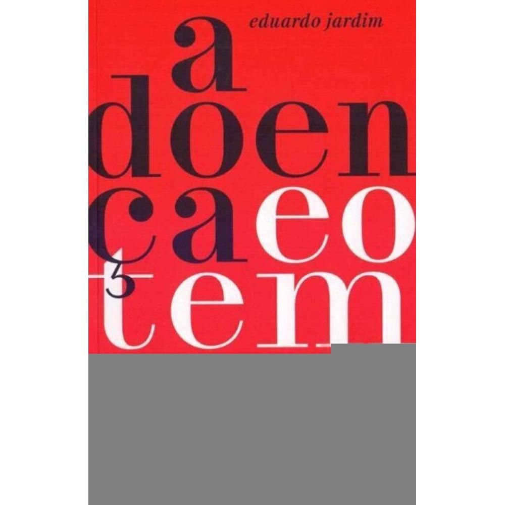 Doença e o Tempo, A