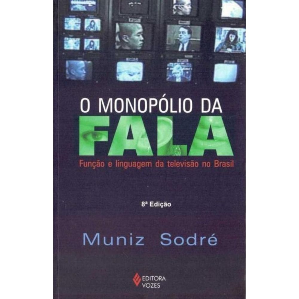 Monopólio da Fala, O