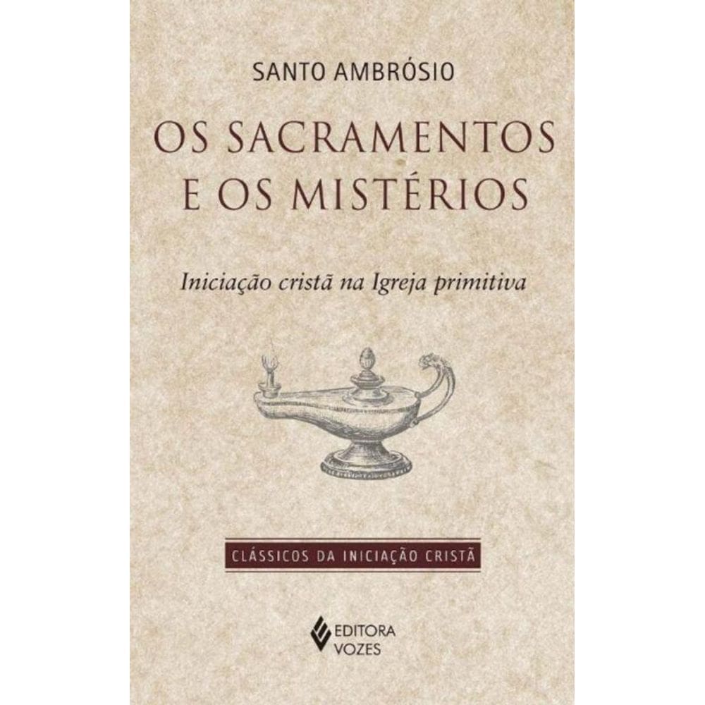 Sacramentos e os Mistérios, Os