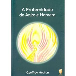 Fraternidade de Anjos e Homens, A