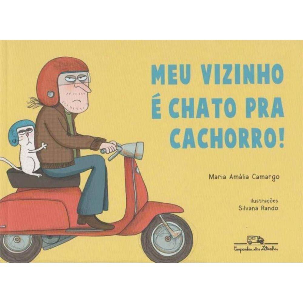 Meu Vizinho é Chato Pra Cachorro