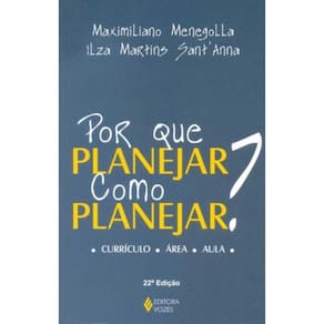 Por Que Planejar?como Planejar? Currículo, Área, Aula