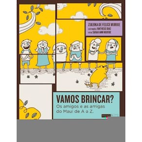 Vamos brincar? Os amigos e as amigas do Maui de A a Z.