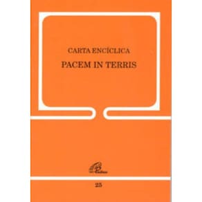 Carta Encíclica Pacem In Terris - 25 - Sobre a Paz De Todos Os Povos