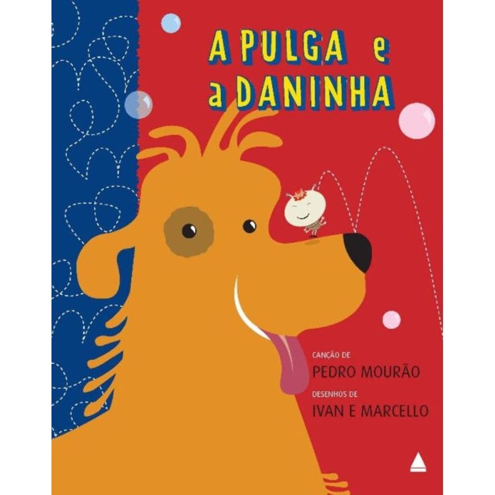 Pulga E A Daninha- Nova Ed