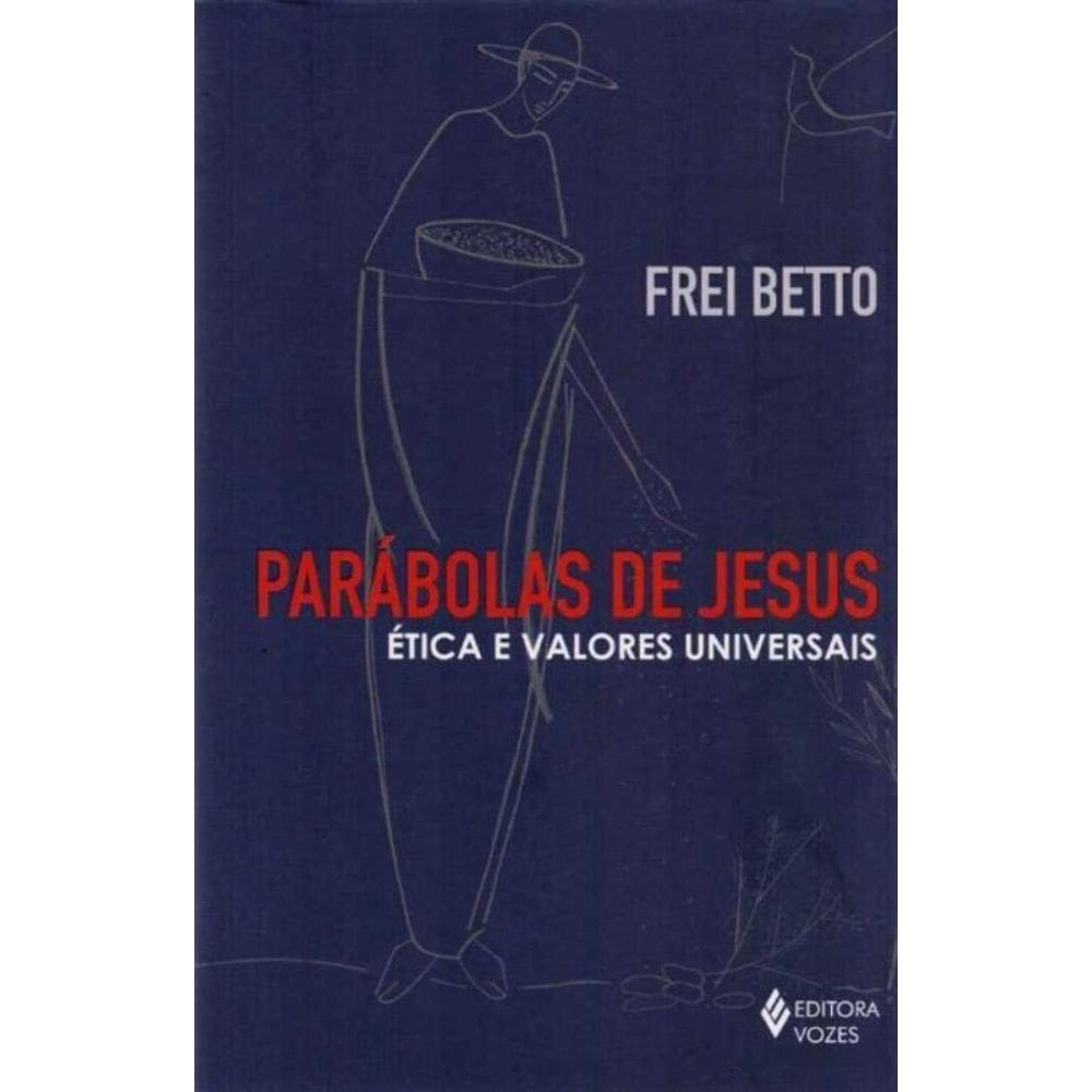 Parabolas De Jesus - Etica e Valores Universais