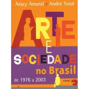 Arte E Sociedade No Brasil - Vol. 3 - Vol. 3