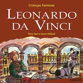 Leonardo Da Vinci - Crianças Famosas - Vol. 7