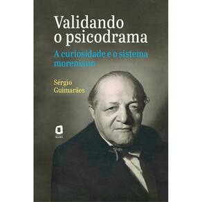 Validando o psicodrama: A curiosidade e o sistema moreniano