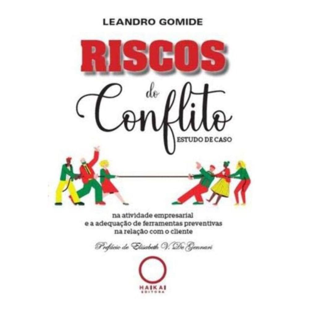 Riscos do Conflito: Na Atividade Empresarial e a Adequação de Ferramentas Preventivas na Relação com