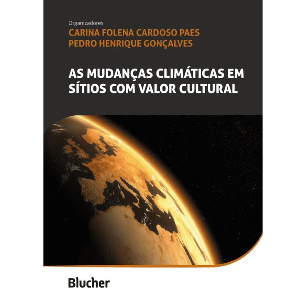 As Mudanças Climáticas Em Sítios Com Valor Cultural