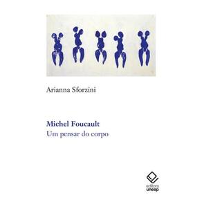 Michel Foucault: um pensar do corpo